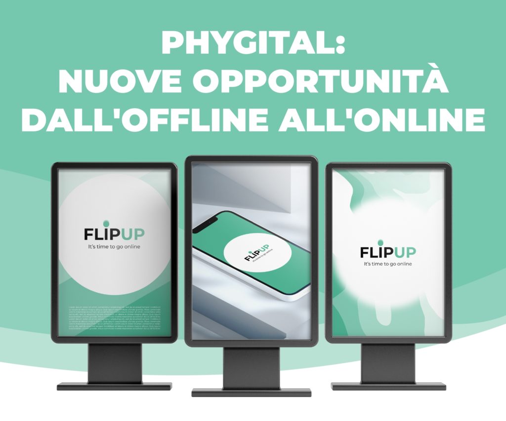 Phygital: nuove opportunitÃ  dall'offline all'online . sfrutta il digitale con FlipUp: digital agency del lago di Como.