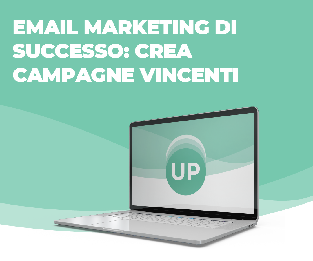 Email marketing di successo: crea campagne vincenti